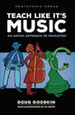 Teach Like It's Music Book